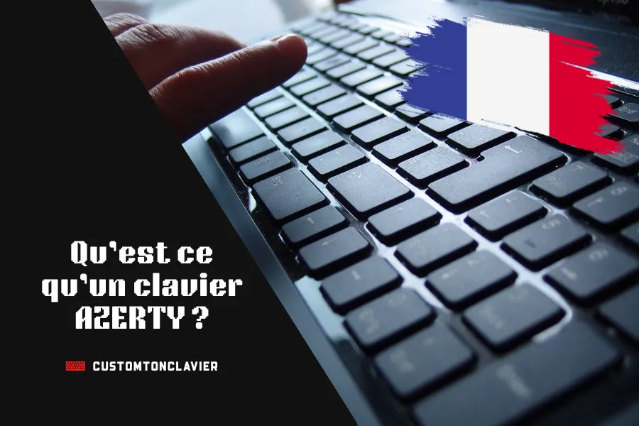 Qu’est-ce qu’un clavier AZERTY ? La disposition française