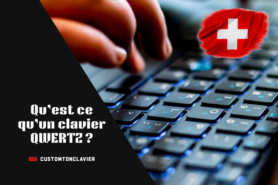 Qu'est-ce qu'un clavier QWERTZ ? Découvrez tout ce qu’il faut savoir